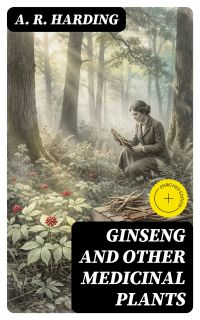 Ginseng and Other Medicinal Plants