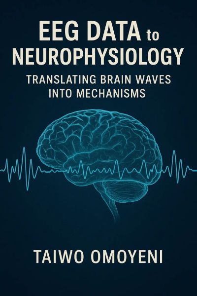 EEG Data to Neurophysiology: Translating Brain Waves into Mechanisms