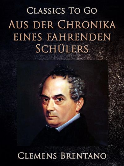 Aus der Chronika eines fahrenden Schülers (Zweite Fassung)