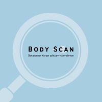 Body Scan zur verbesserten Körperwahrnehmung
