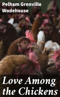Love Among the Chickens