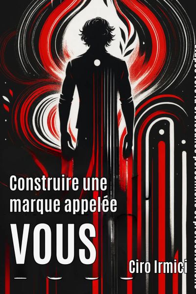 Construire une marque appelée VOUS : Étapes vers la croissance personnelle et professionnelle
