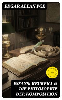 Essays: Heureka & Die Philosophie der Komposition