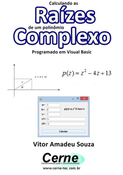 Calculando As Raízes  De Um Polinômio Complexo Programado Em Visual Basic