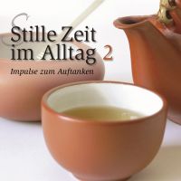 Stille Zeit im Alltag - Folge 2