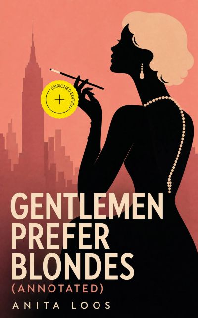 Gentlemen Prefer Blondes (Annotated)