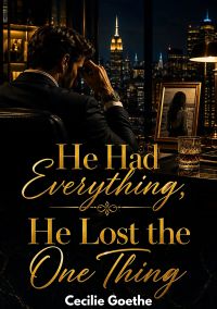He Had Everything, He Lost the One Thing