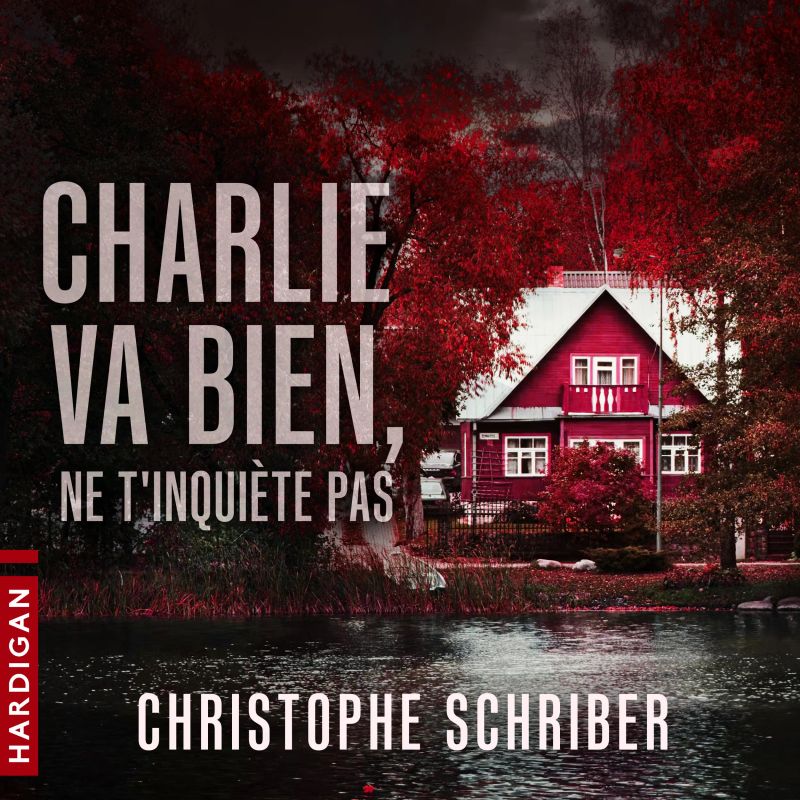 Charlie va bien, ne t'inquiète pas
