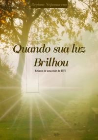 Quando Sua Luz Brilhou