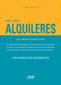 Todo sobre alquileres. Guía jurídica al alcance de todos