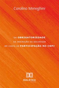 Da obrigatoriedade da inscrição da Sociedade em Conta de Participação no CNPJ