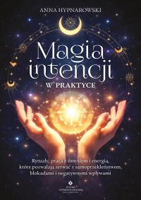 Magia intencji w praktyce