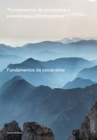 "fundamentos Da Psicanálise E Psicoterapia Contemporânea"
