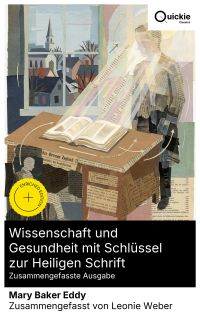 Wissenschaft und Gesundheit mit Schlüssel zur Heiligen Schrift (Zusammengefasste Ausgabe)