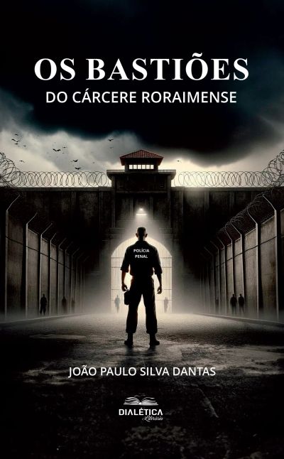 Os Bastiões do Cárcere Roraimense