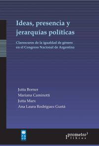 Ideas, presencia y jerarquías políticas