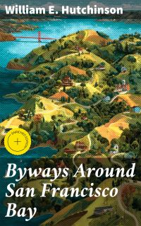 Byways Around San Francisco Bay