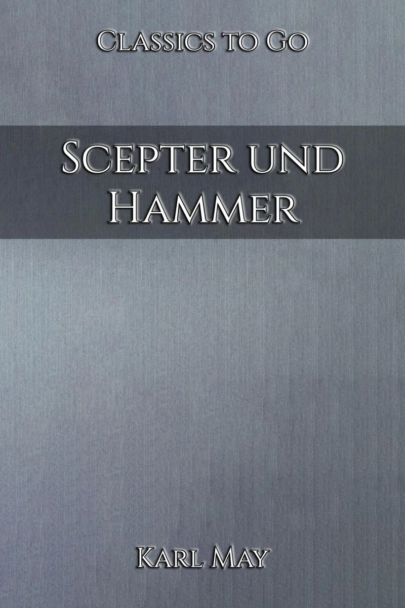 Carl May: Scepter und Hammer