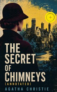 The Secret of Chimneys (Annotated)