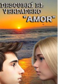 Descubrí El Verdadero "amor"