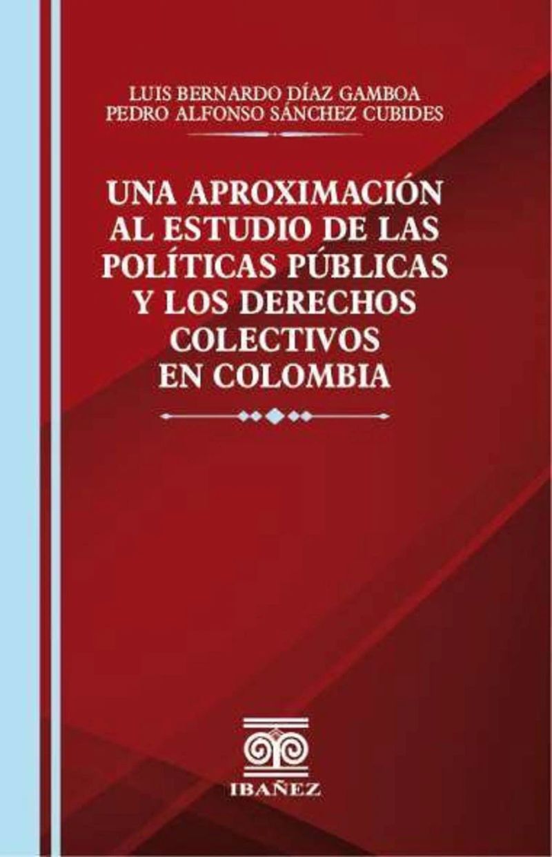 Una aproximacion al estudio de las politicas publicas y los derechos colectivos en Colombia