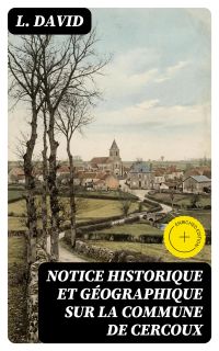 Notice historique et géographique sur la commune de Cercoux