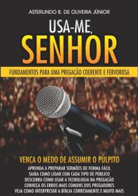 Usa-me, Senhor.