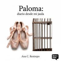 Paloma: Diario desde mi jaula
