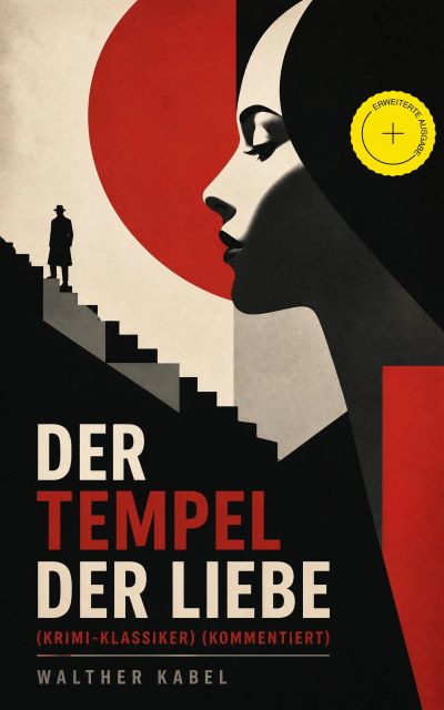 Der Tempel der Liebe (Krimi-Klassiker) (Kommentiert)