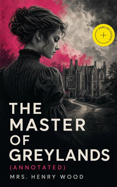 The Master of Greylands (Annotated)