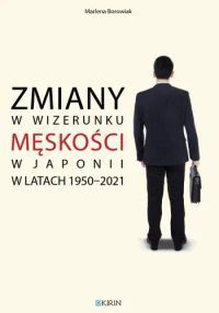 Zmiany w wizerunku męskości w Japonii w latach 1950–2021