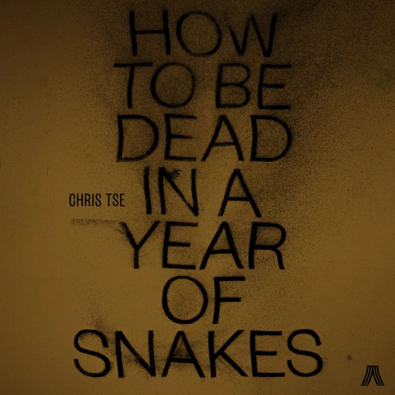 How to be Dead in a Year of Snakes