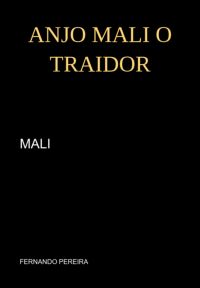 Anjo Mali O Traidor
