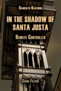 In The Shadow Of Santa Justa