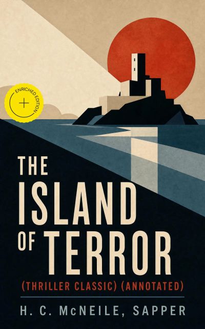 The Island of Terror (Thriller Classic) (Annotated)
