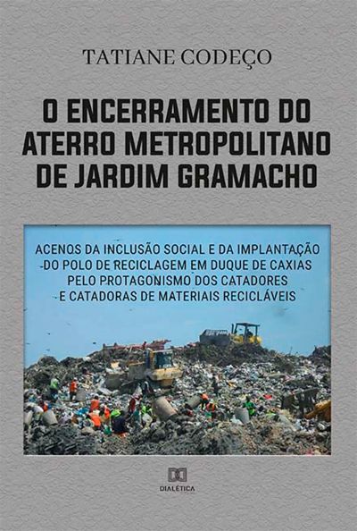 O encerramento do aterro metropolitano de Jardim Gramacho