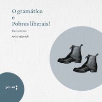 O gramático e Pobres liberais! - dois contos