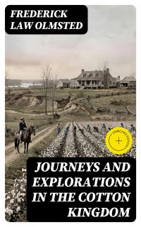 Journeys and Explorations in the Cotton Kingdom
