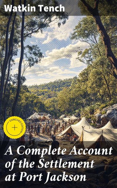 A Complete Account of the Settlement at Port Jackson