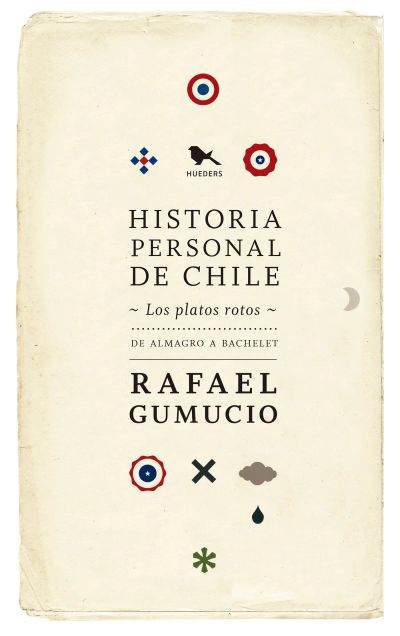 Historia personal de Chile: Los platos rotos