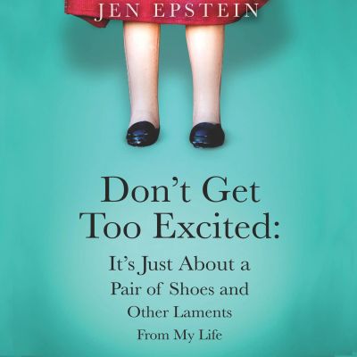 Don't Get Too Excited