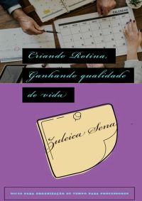 Criando Rotina, Gerando Qualidade  De Vida