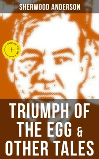 TRIUMPH OF THE EGG & OTHER TALES