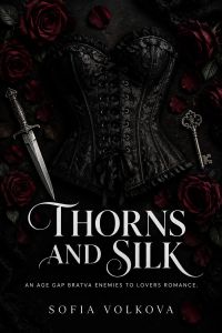 Thorns and Silk