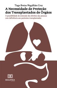A Necessidade de Proteção dos Transplantados de Órgãos