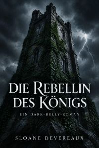 Die Rebellin des Königs