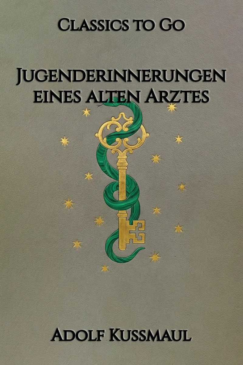 Adolf Kußmaul: Jugenderinnerungen eines alten Arztes