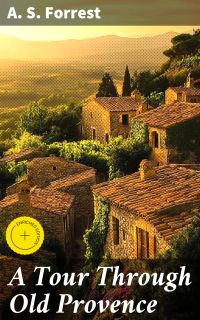A Tour Through Old Provence