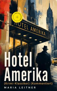 Hotel Amerika (Krimi-Klassiker) (Kommentiert)