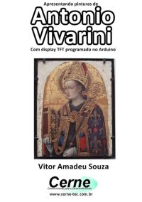 Apresentando Pinturas De  Antonio Vivarini Com Display Tft Programado No Arduino